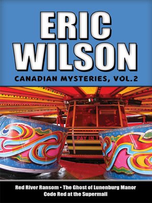 cover image of Eric Wilson's Canadian Mysteries, Volume 2
